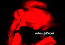 VULKA PRESENTA «DÓNDE?»